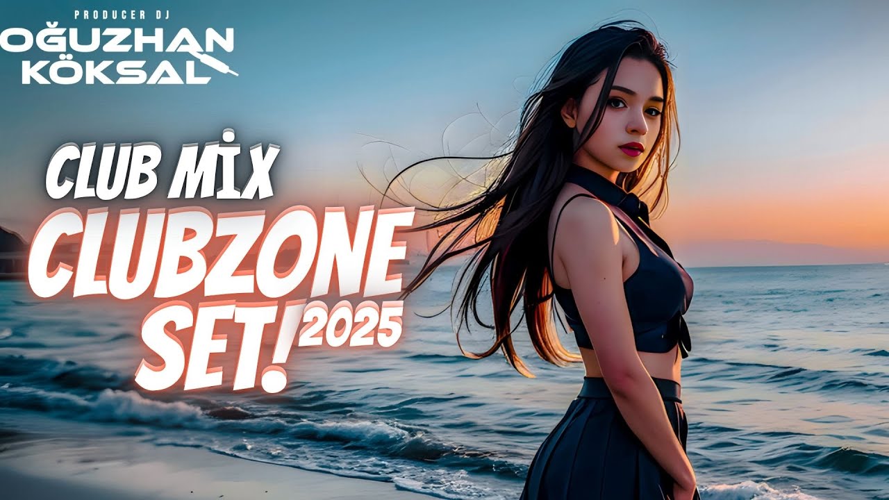 DJ Oğuzhan Köksal & CLUBZONE SET (Club Remix) 2025 #dance #party #tiktok #newmusic