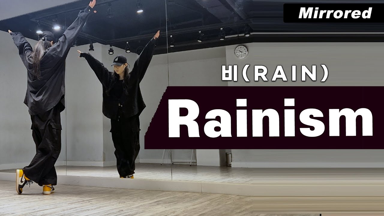비(RAIN) - 레이니즘(Rainism) 안무 거울모드 커버댄스 Dance Cover Mirrored