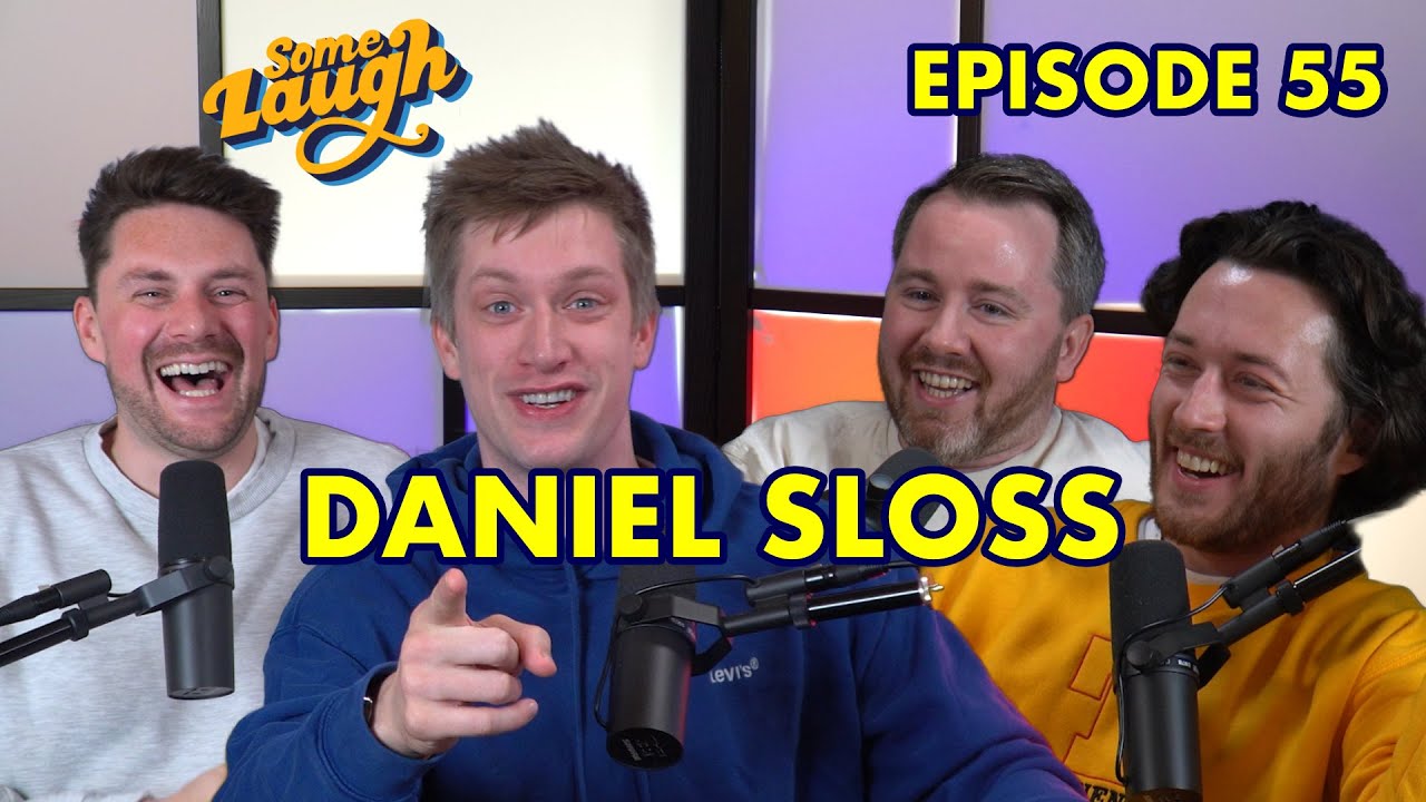 Daniel Sloss | Some Laugh Podcast | Episode 55