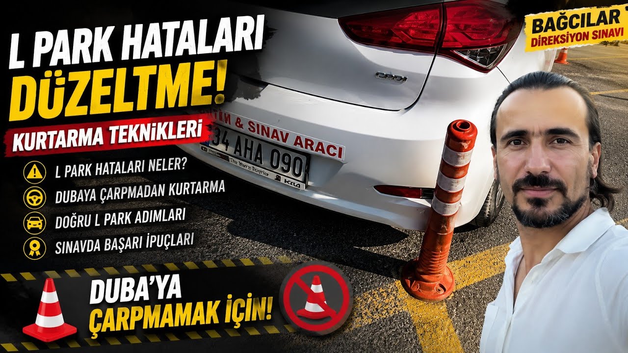 L PARK HATALARI DÜZELTME? L PARK KURTARMA NASIL YAPILIR? BAĞCILAR EHLİYET DİREKSİYON SINAVI DERSLERİ
