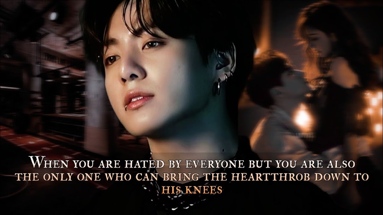 BONUS - When you are hated by everyone but you are also the only one who can bring the heartthrob --
