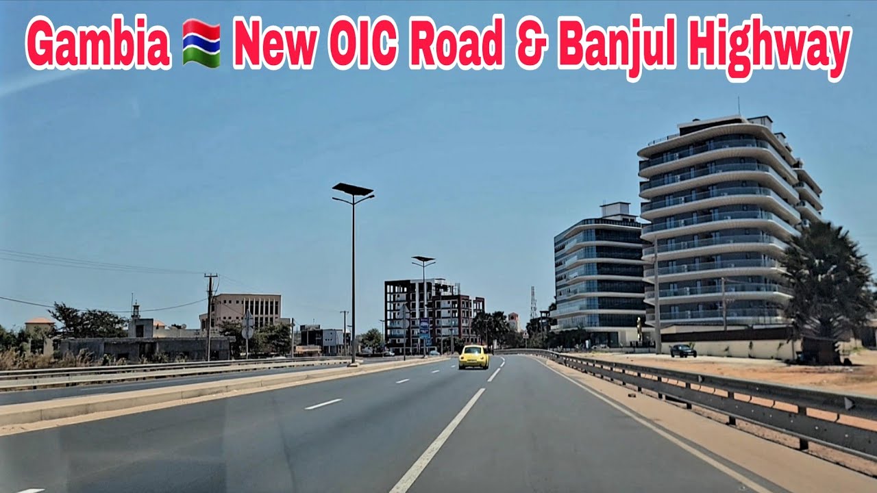 Gambia 🇬🇲 New OIC Road & Banjul Highway Drive 2026 | Bakau to Denton Bridge through Kairaba Bridge
