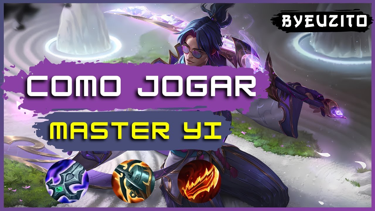 COMO JOGAR DE MASTER YI [ATUALIZADO] | League of Legends