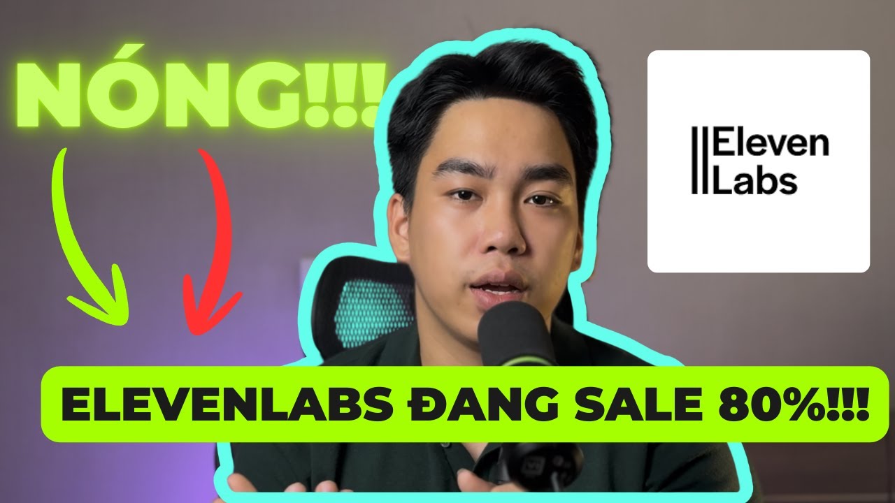 NÓNG! AI tạo giọng nói ElevenLabs đang Sale 80% - Giá chỉ còn $1, săn ngay kẻo lỡ!