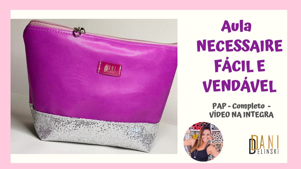 Aula Necessaire muito Fácil | PAP COMPLETO | Vídeo na Integra