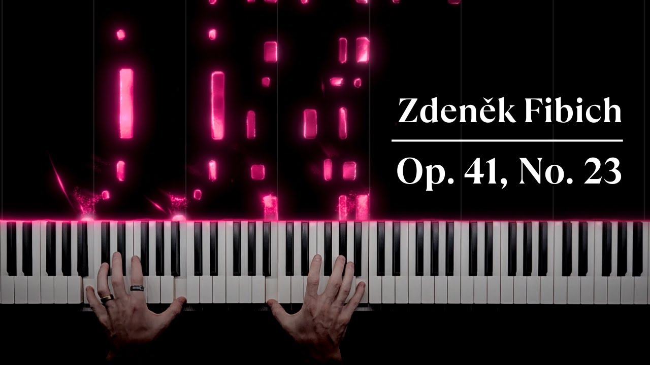 Fibich - Op. 41, No. 23 (Moods, Impressions and Reminiscences)