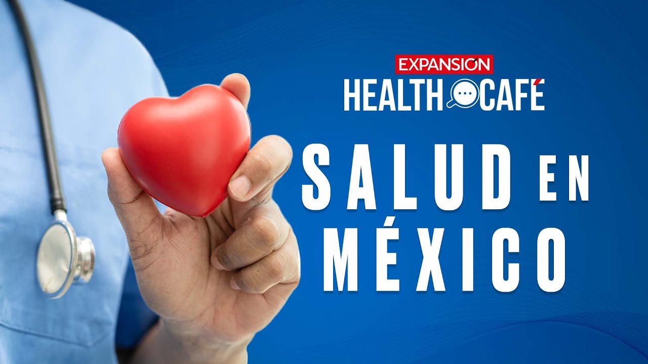 ¿Cuál es el estado del SISTEMA de SALUD en MÉXICO? | Ep.36 | Health Café