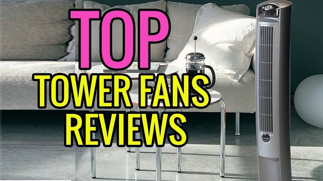 ► Tower Fan : Top 3 Best Tower Fans Reviews In 2020