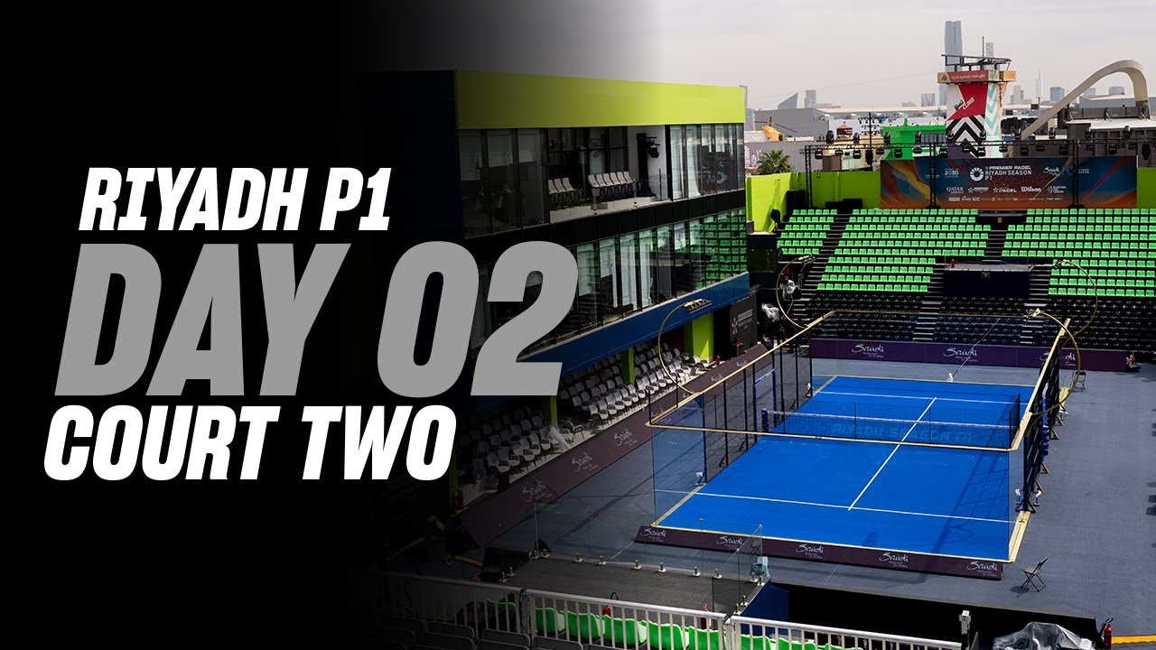 Riyadh Season Premier Padel P1 🇸🇦🎾: Court 2