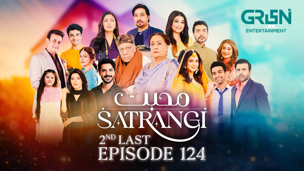 Mohabbat Satrangi 2nd Last Episode 124 | Samina Ahmad | Javeria Saud | Tuba Anwar | Green TV Dramas