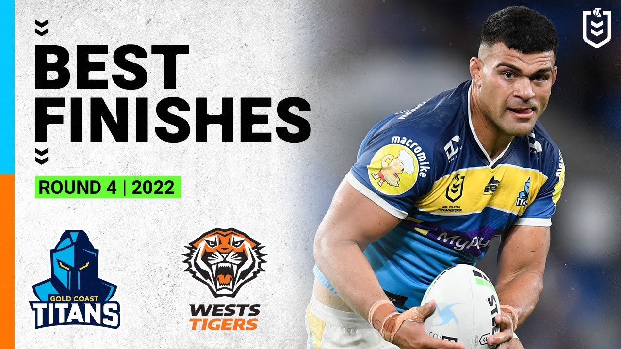 NRL Highlights | NRL Titans v Tigers | Best Finishes of 2022 | Round 4 | Season Highlights