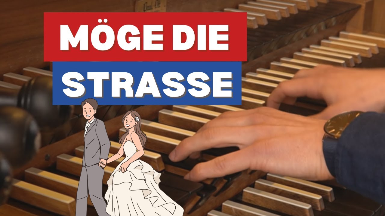 Ein bekanntes Lied des Abschieds & Segens: ‘Möge die Straße’ – Orgelversion