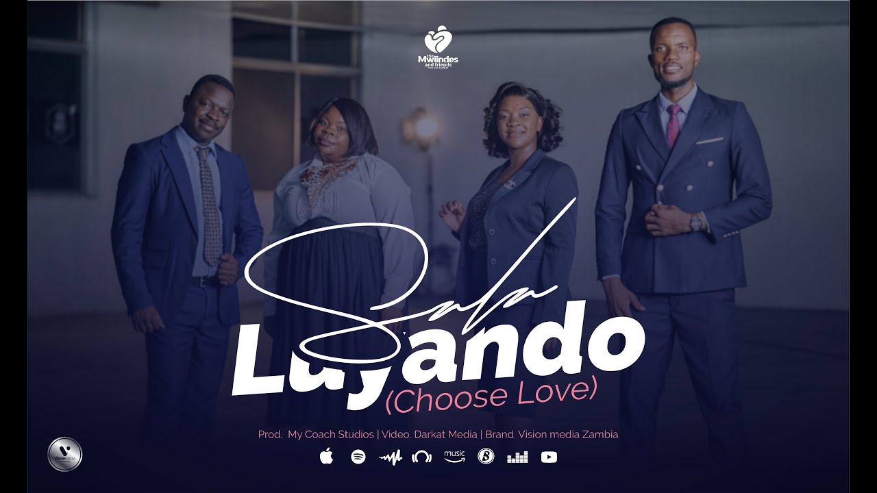 Sala Luyando (Choose Love) - The Mwiindes and Friends (Official Music Video)