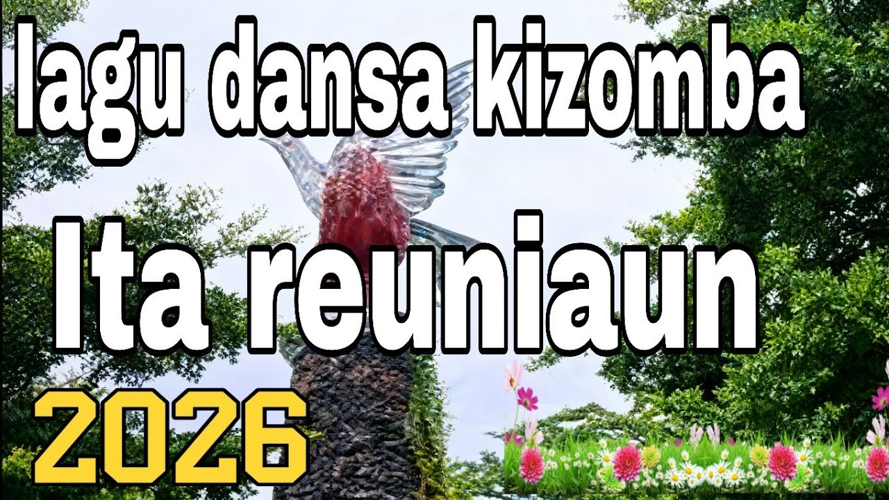 Dansa kizomba terbaru 2026 - Ita reuniaun 