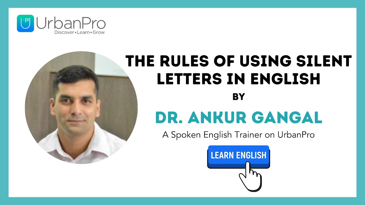 The Rules of Using Silent Letters in the English Language | Learn With Dr Ankur | UrbanPro
