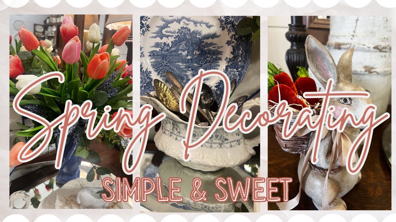 SIMPLE AND SWEET SPRING DECORATE WITH ME USING VINTAGE AND THRIFTED ITEMS