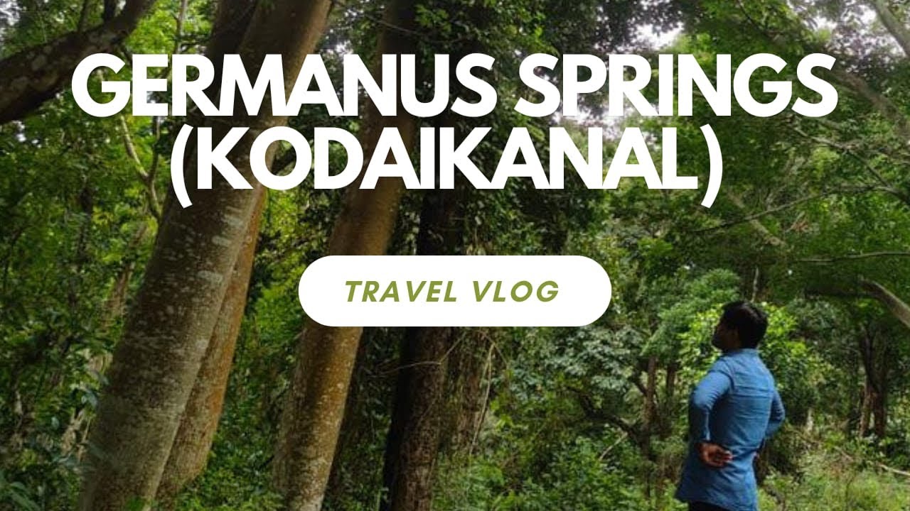 Hidden Gem of Kodaikanal |Germanus Springs Travel vlog #bhyfp