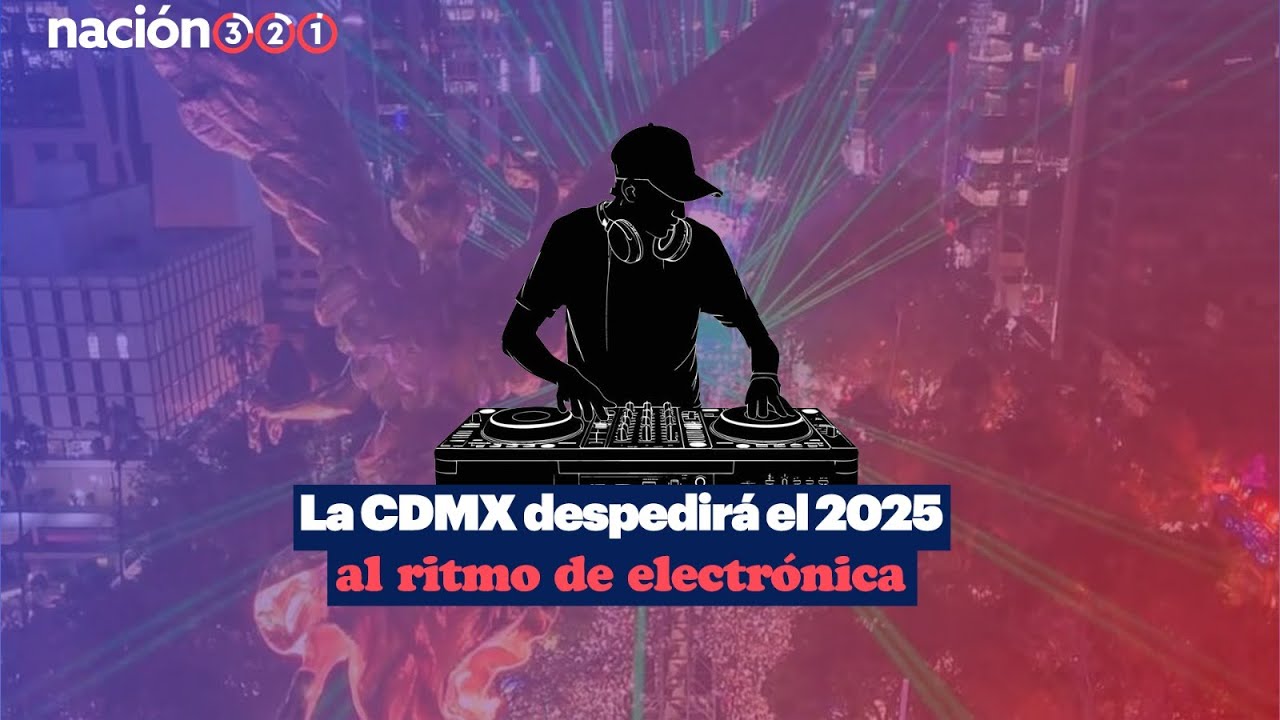 La CDMX despedir&aacute; el 2025 al ritmo de electr&oacute;nica