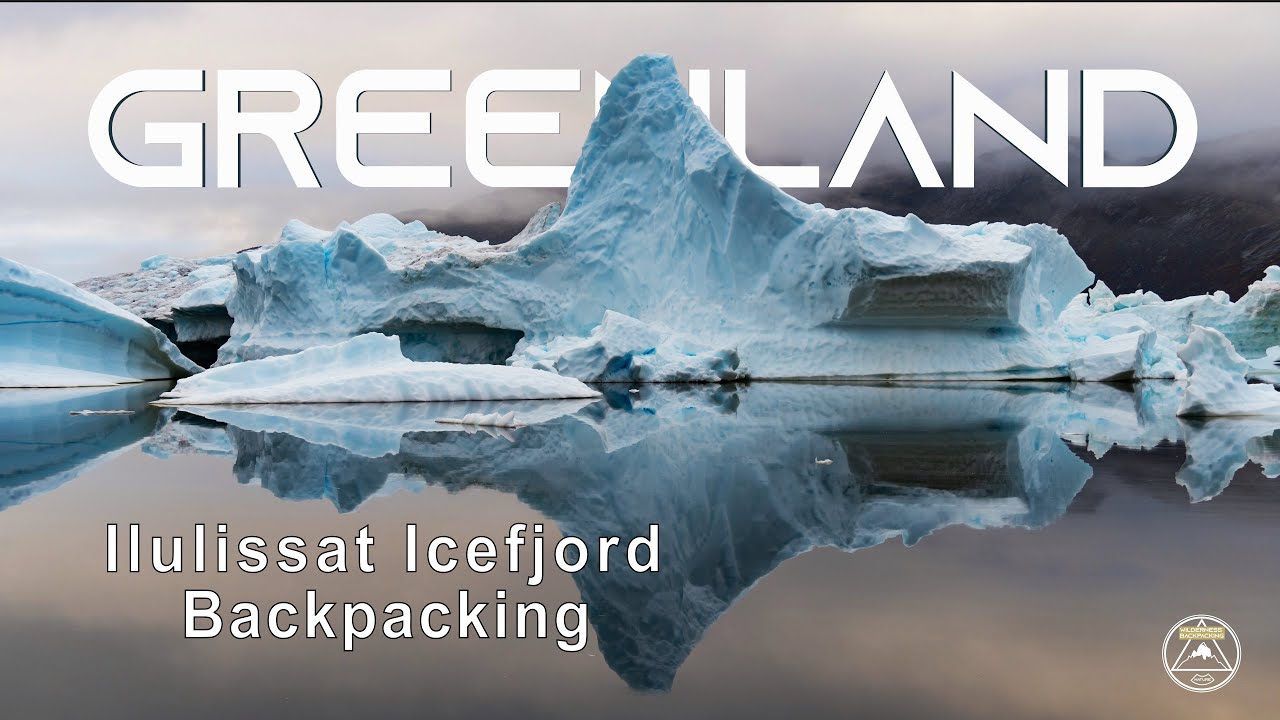 Grönland Ilulissat Eisfjord - 2 Wochen Backpacking alleine/ 4k