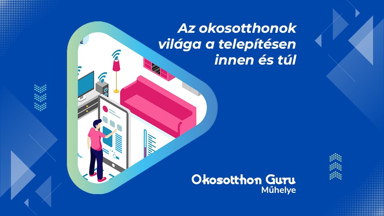 Az okosotthonok vil&aacute;ga a telep&iacute;t&eacute;sen innen &eacute;s t&uacute;l - Okosotthon Guru Műhelye 5. &eacute;vad 11. r&eacute;sz