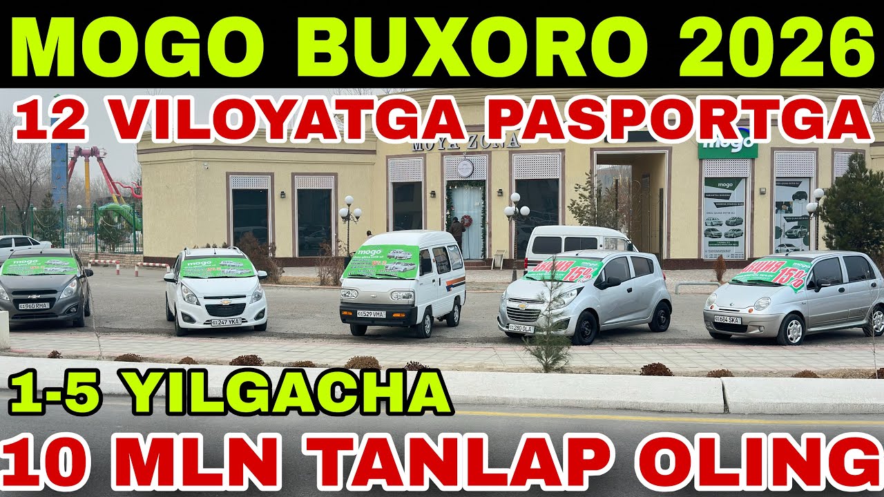 MOGO BUXORO AKSIYALARI 2026. 10 MLN BOSH TO’LOV BILAN SPARK DAMAS MATIZ…
