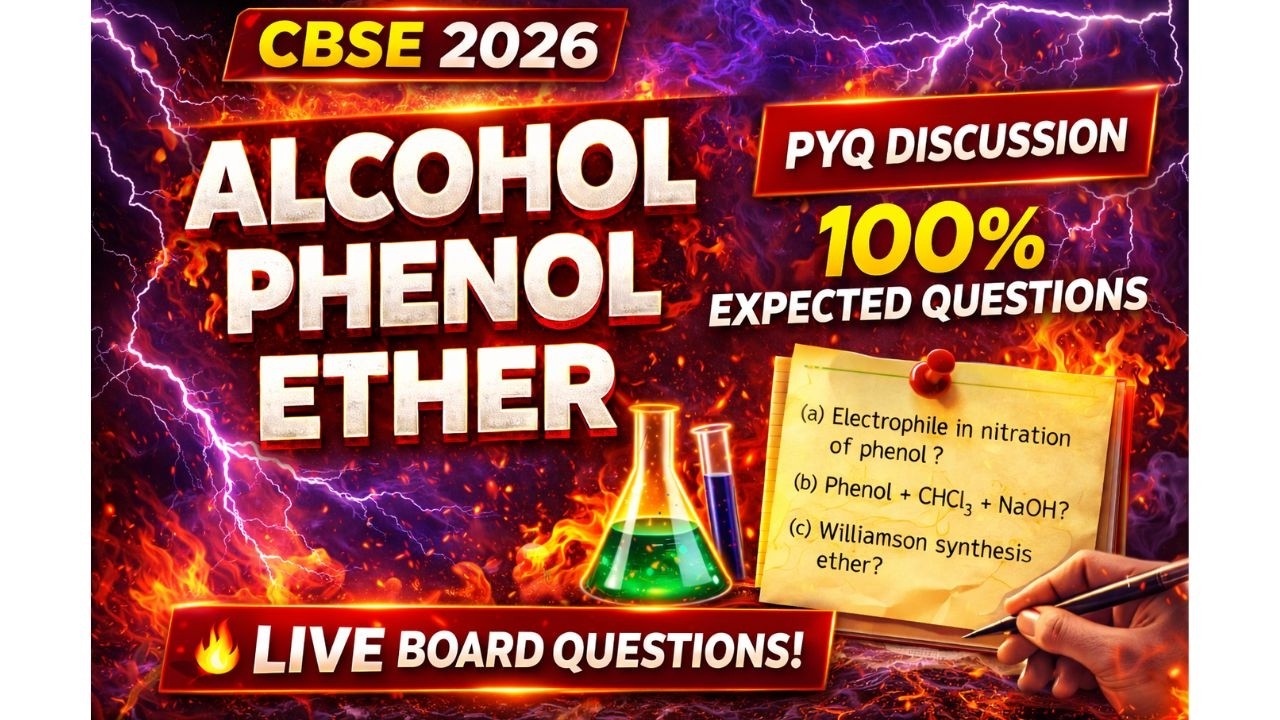 ⚡ CBSE 2026 PYQ Thunder Session! Alcohol Phenol Ether Most Repeated Questions LIVE