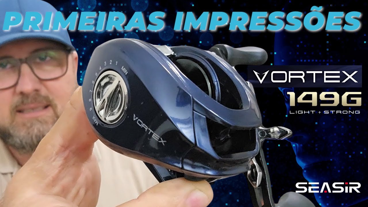 Carretilha SeaSir VORTEX é boa? Unboxing e Primeiras impressões