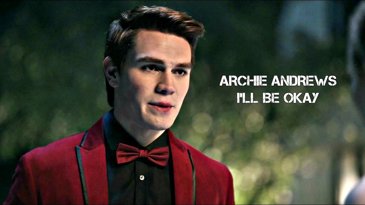 Archie Andrews | I'll Be Okay