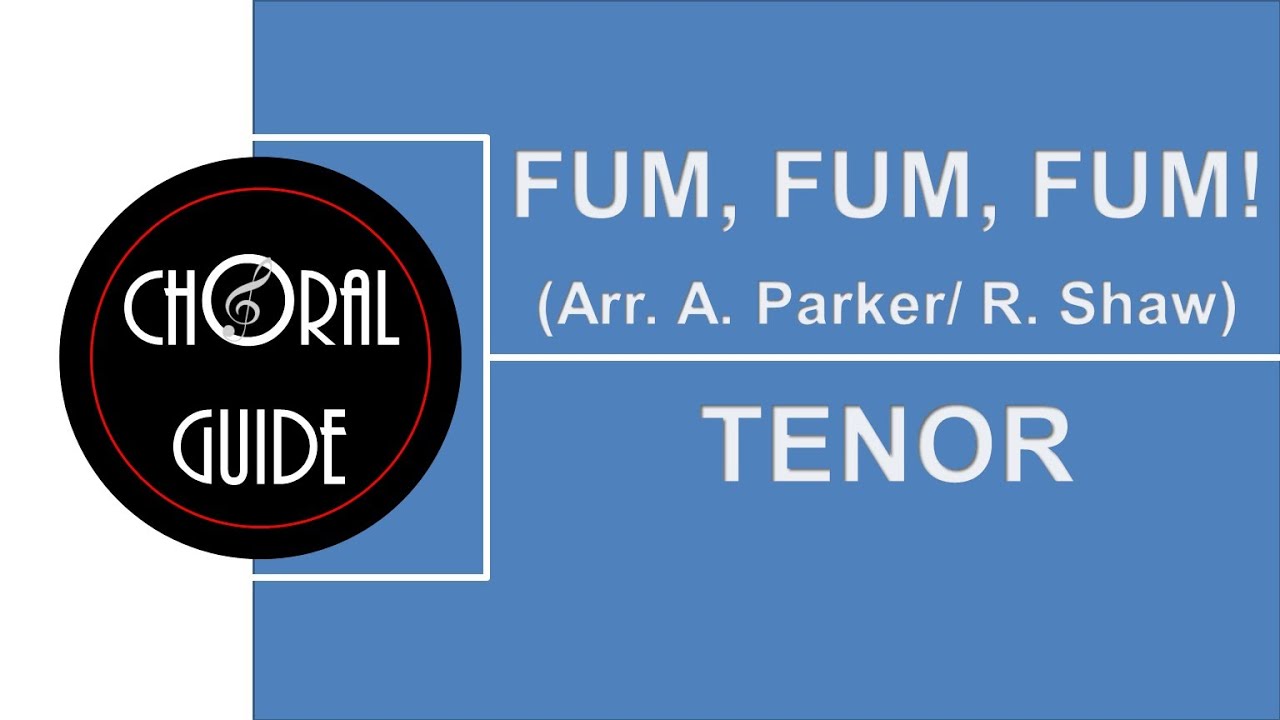 Fum Fum Fum - TENOR