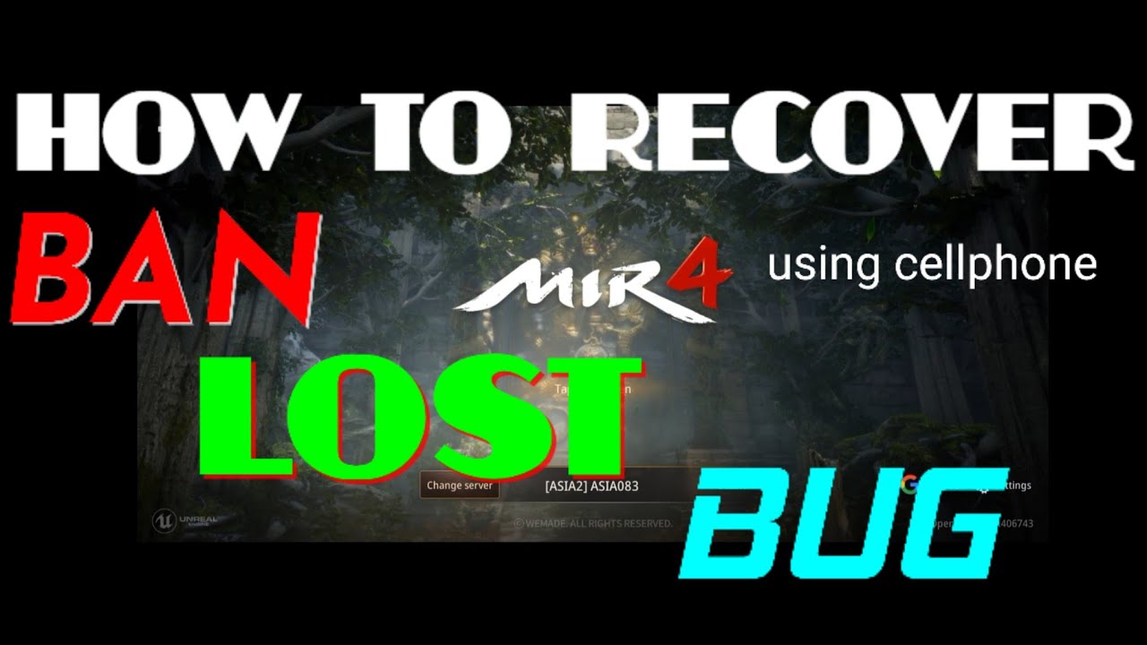 HOW TO RECOVER BANNED/LOST/BUG MIR4 ACCOUNT