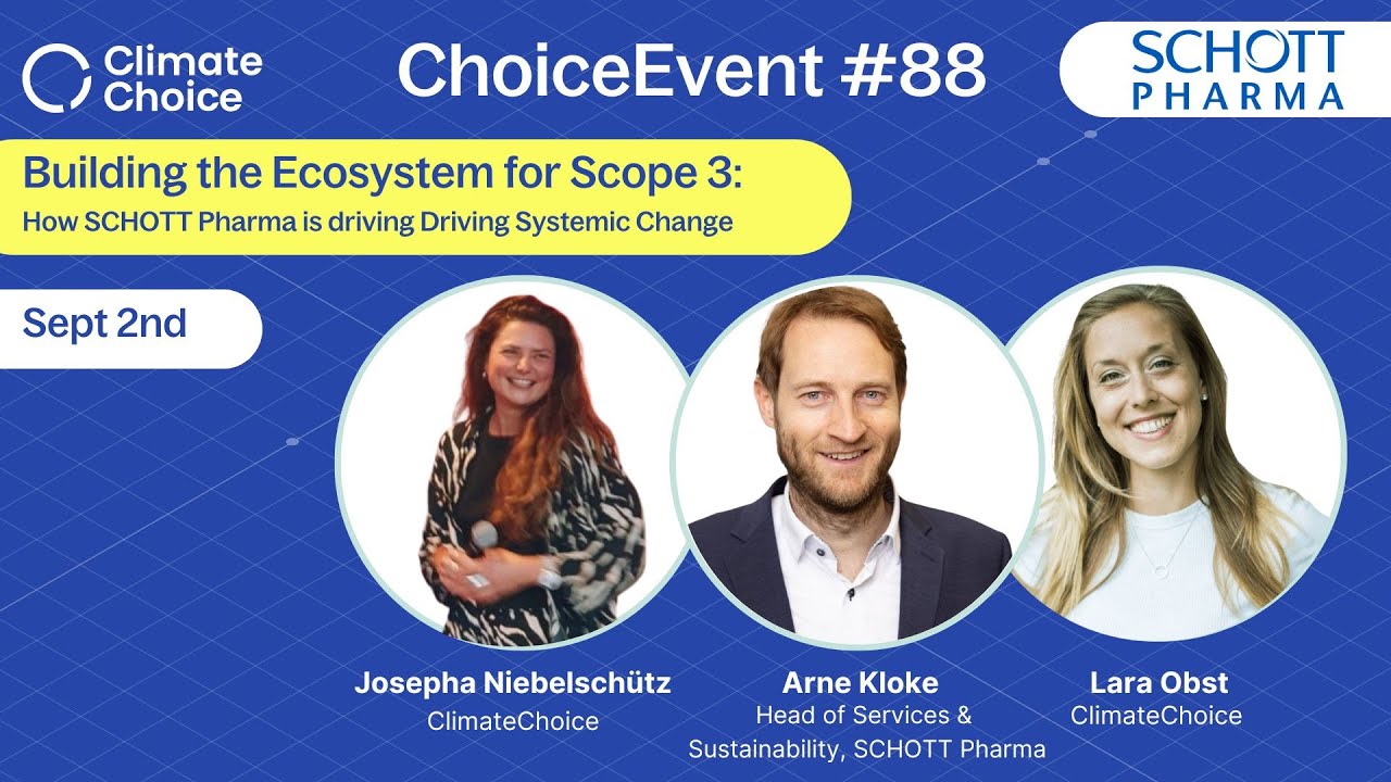ChoiceEvent #88: Building the Ecosystem for Scope 3 with SCHOTT Pharma