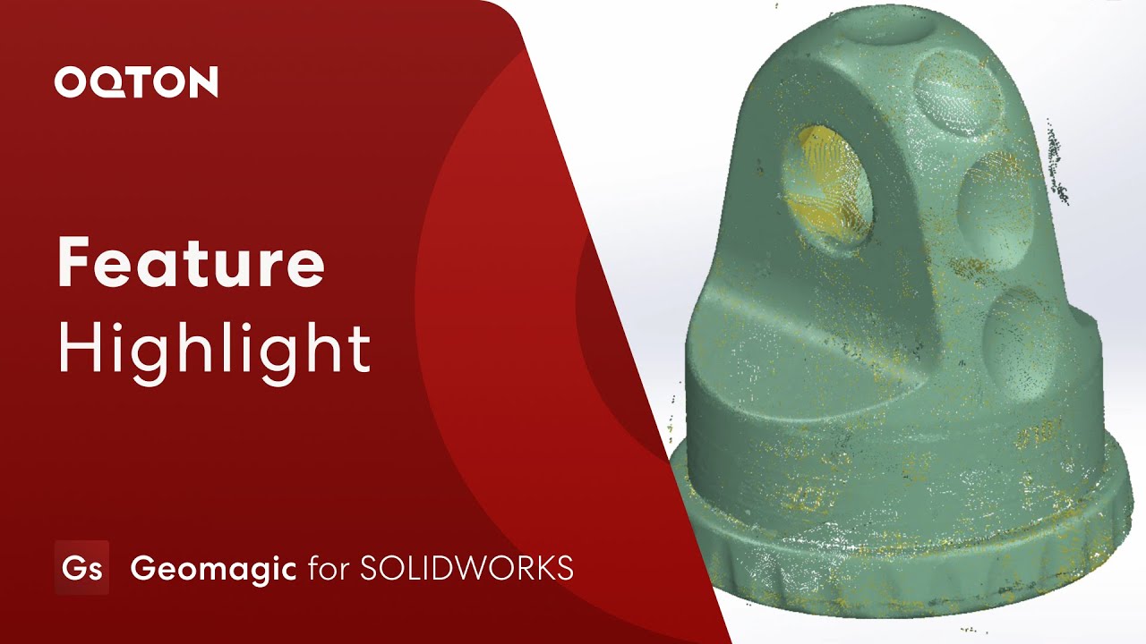 Process and edit point clouds & meshes – Geomagic for SOLIDWORKS | Feature Highlight