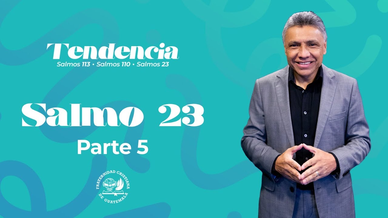 Tema de hoy: Salmo 23 Parte 5, con Abner Ramírez.