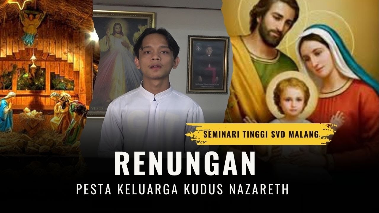 Renungan Pesta Keluarga Kudus Nazareth--- FRATER SVD MALANG