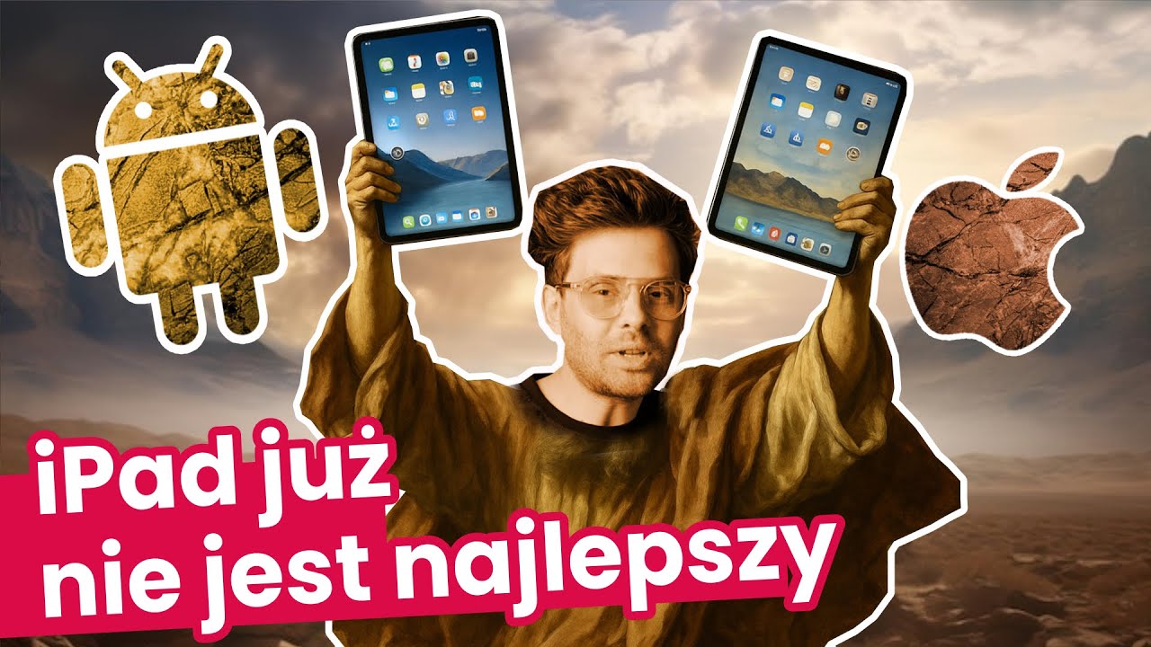 Dalej myślisz, że iPad to najlepszy tablet?