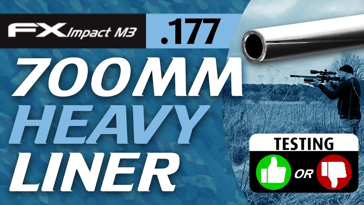 700 mm HEAVY LINER tested in the FX Impact M3