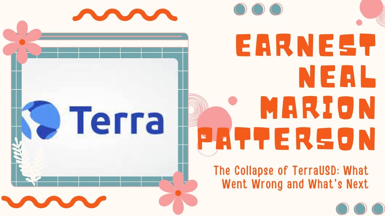 The Collapse of TerraUSD: What Went Wrong and What's Next