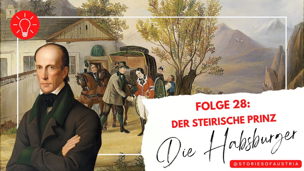 Erzherzog Johann – der Habsburger, der 10 Jahre für die Liebe stand hielt | 