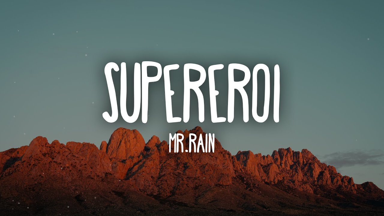 Mr.Rain - Supereroi (Testo/Lyrics)
