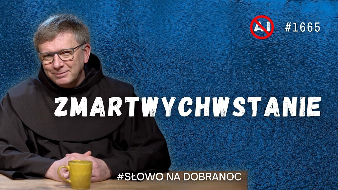 Zmartwychwstanie. Franciszek Krzysztof Chodkowski OFM. Słowo na Dobranoc. 1665