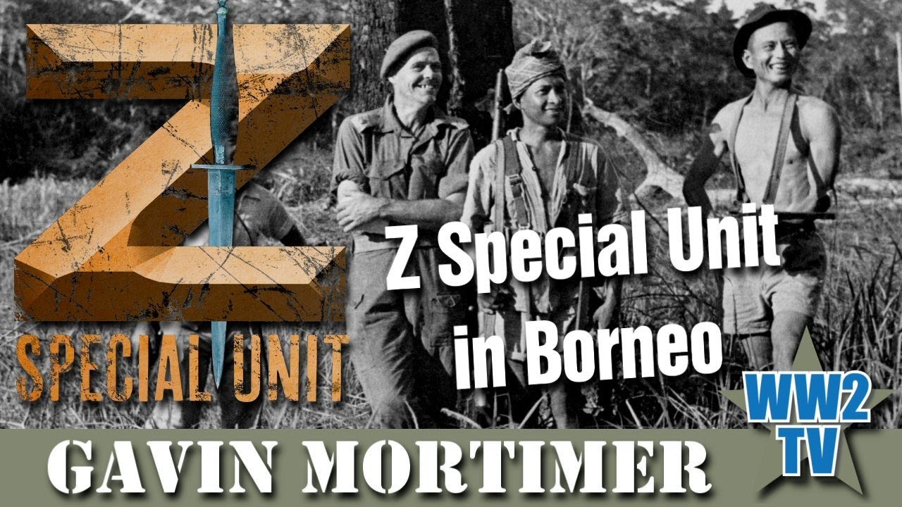 Z Special Unit in Borneo - With Gavin Mortimer