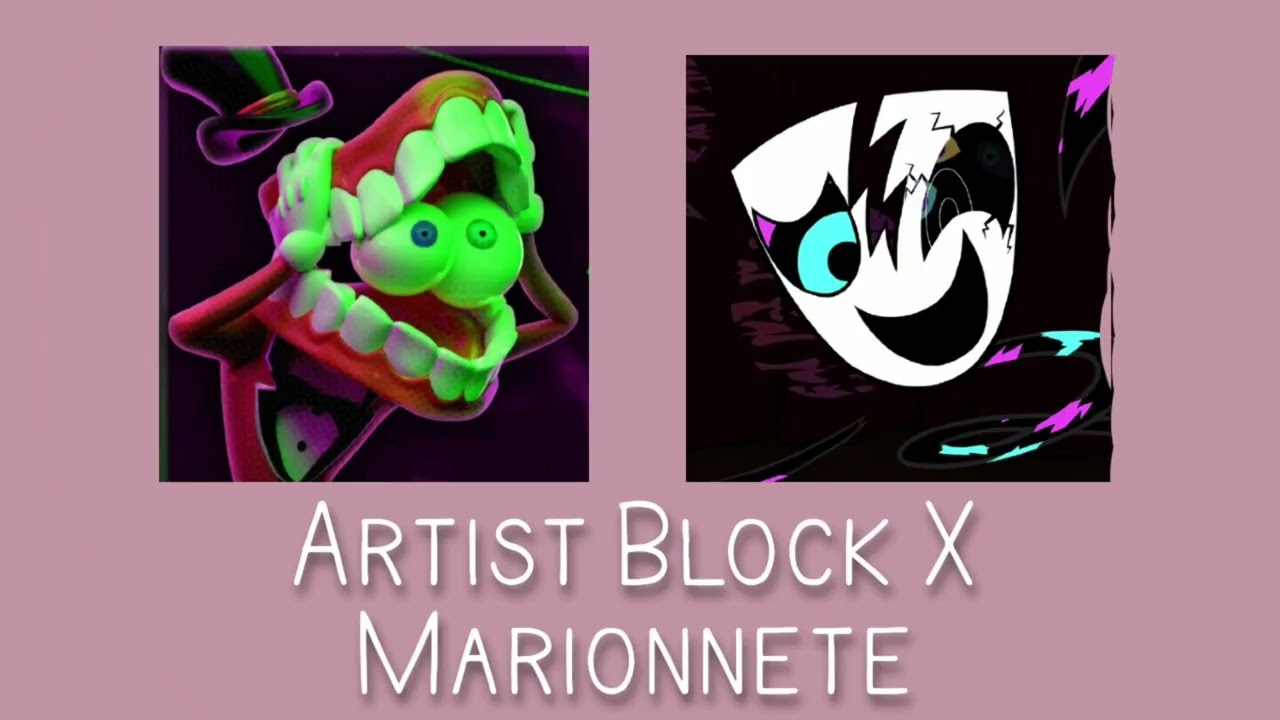 ARTIST BLOCK X MARIONETTE // TADC MASHUP