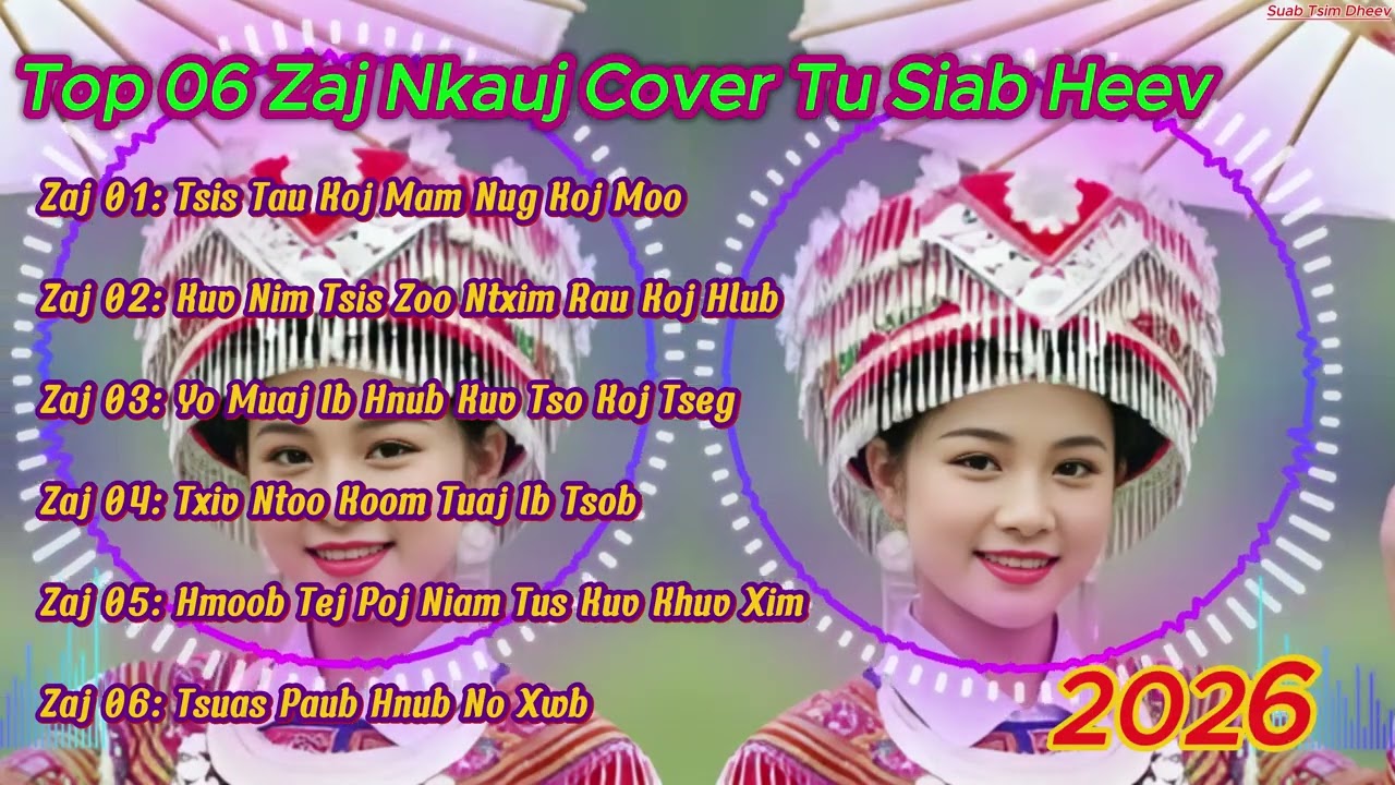 Top 06 Zaj Nkauj Cover Tu Siab Heev Zoo Nloog Daws Kev Nkees Thaum Yus Nyob Ib Leeg