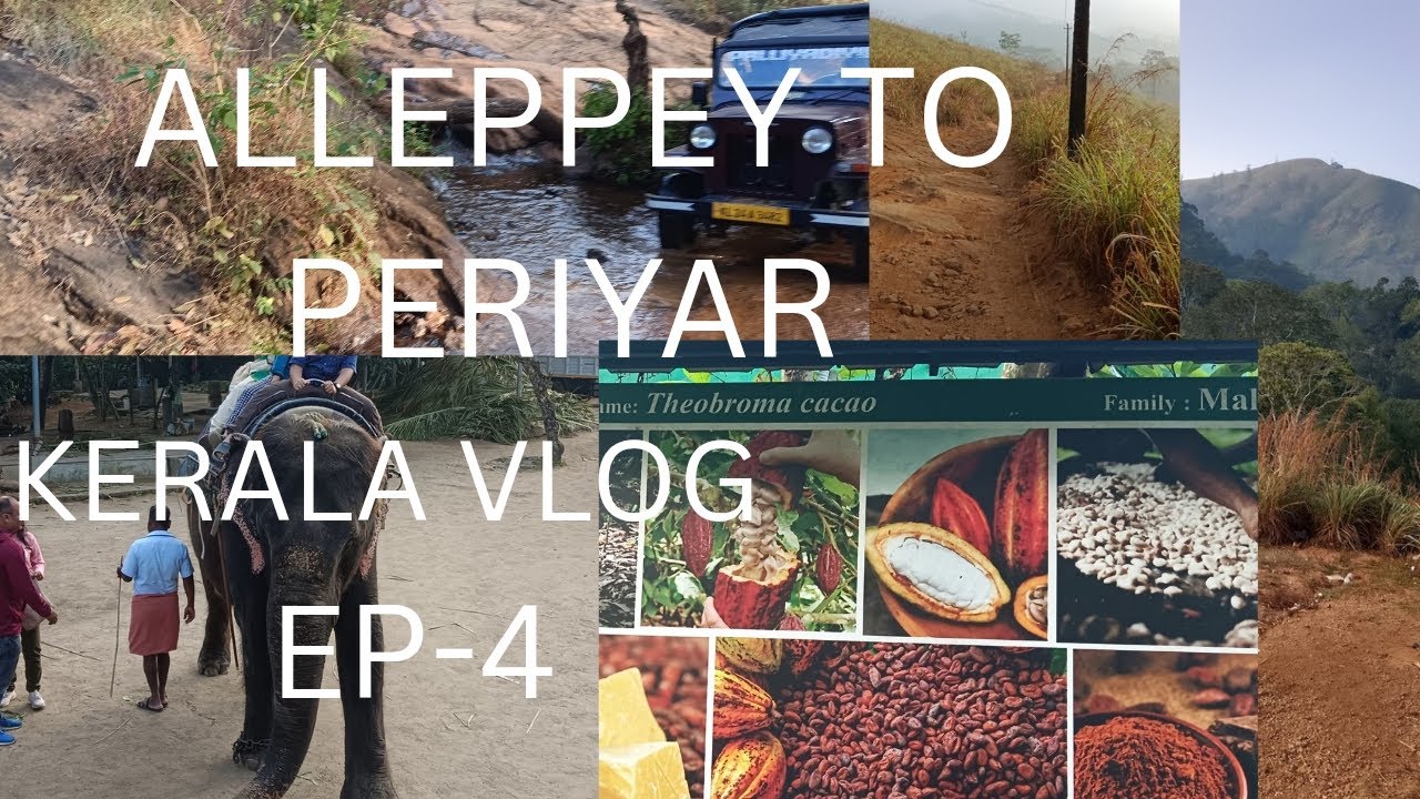 Alleppey to Periyar || Kerala series || Ep-4 