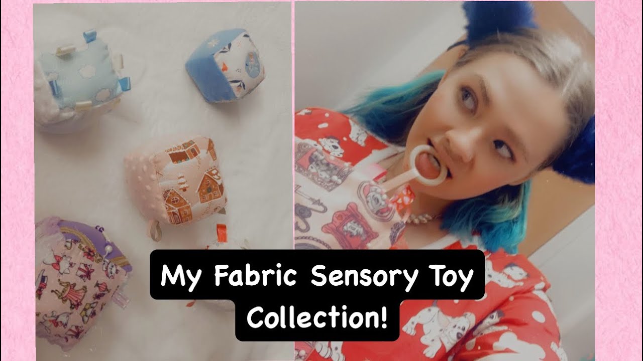 My Fabric Sensory Toy Collection | Little Space 💖