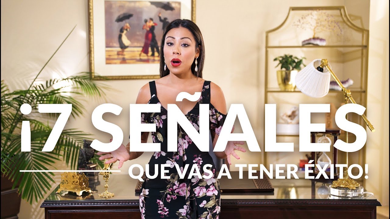 7 SEÑALES QUE VAS A TENER ÉXITO
