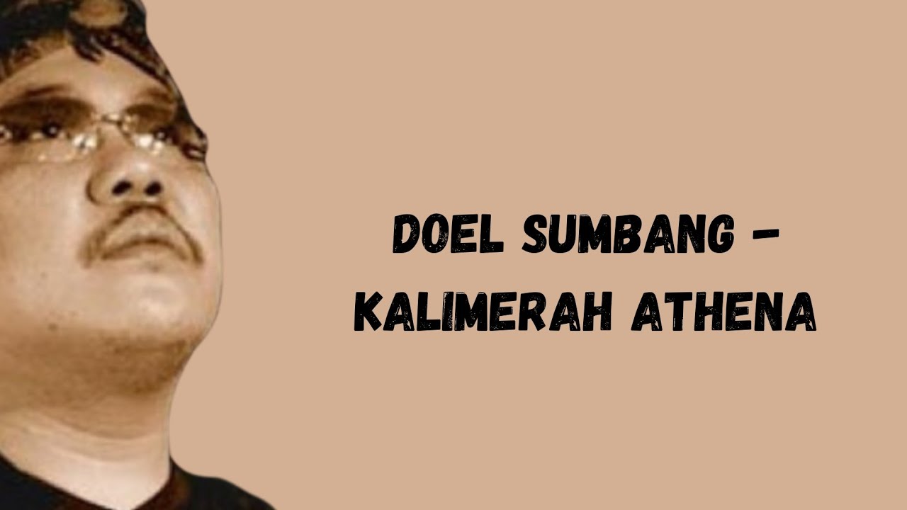 Doel Sumbang - Kalimerah Athena (Lirik Musik)