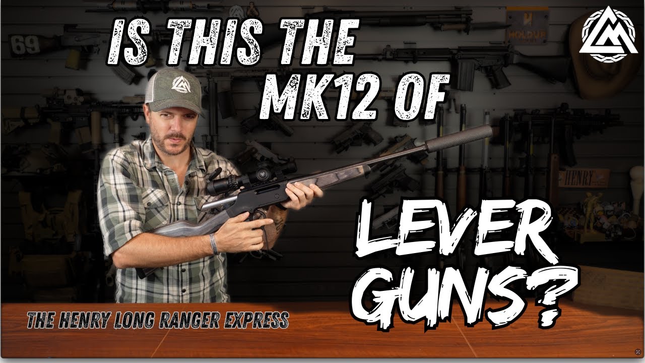 The 5.56 Lever Gun You Didn’t Know You Needed! The Henry Long Ranger Express