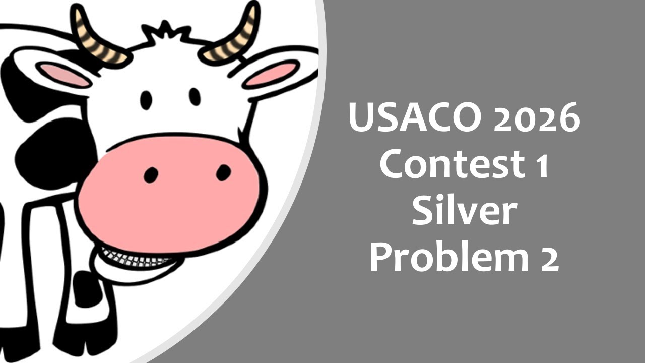 USACO Contest 1 2026 Silver Problem 2: Mooclear Reactor
