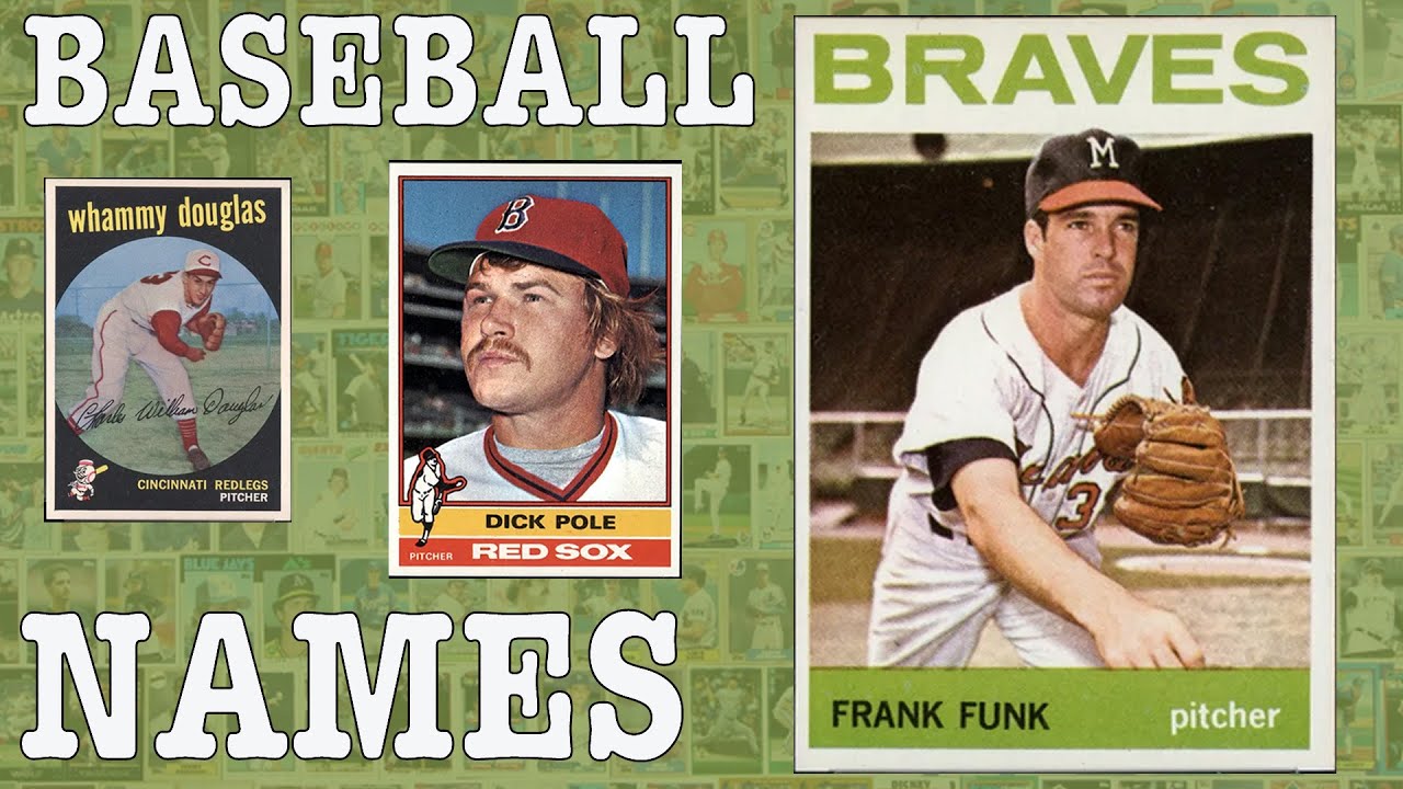 Baseball Names; great, fun & weird